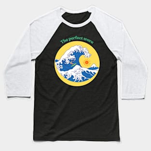 The perfect wave Baseball T-Shirt